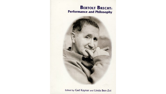 Bertolt Brecht: Performance and Philosopy