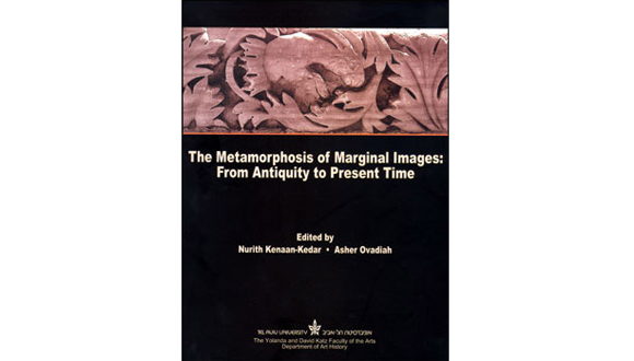The Metamorphosis of Marginal Images: From Antiquity to Present Time