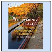 The Making of Place : Modern and Contemporary Gardens