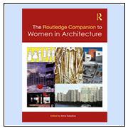 The Routledge Companion to Women in Architecture