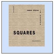 Squares : Urban Spaces in Europe